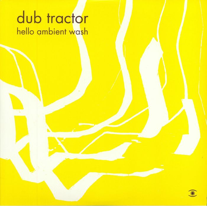 DUB TRACTOR - Hello Ambient Wash
