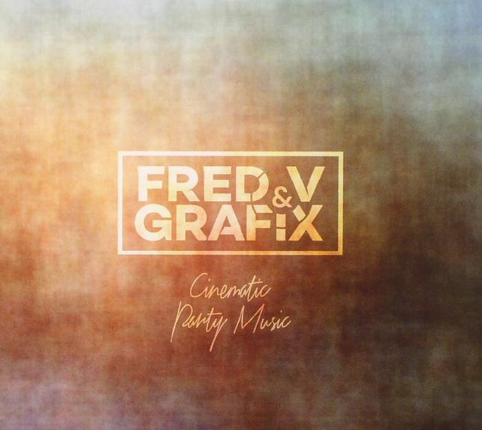 FRED V & GRAFIX - Cinematic Party Music