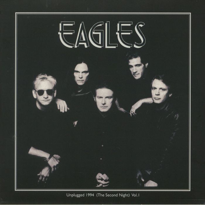 EAGLES - Unplugged 1994 (The Second Night) Vol 1