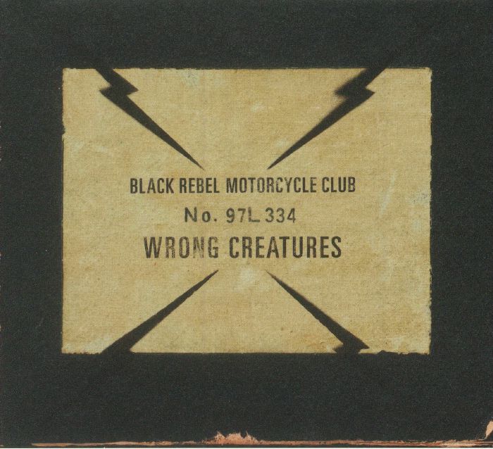 BLACK REBEL MOTORCYCLE CLUB - Wrong Creatures