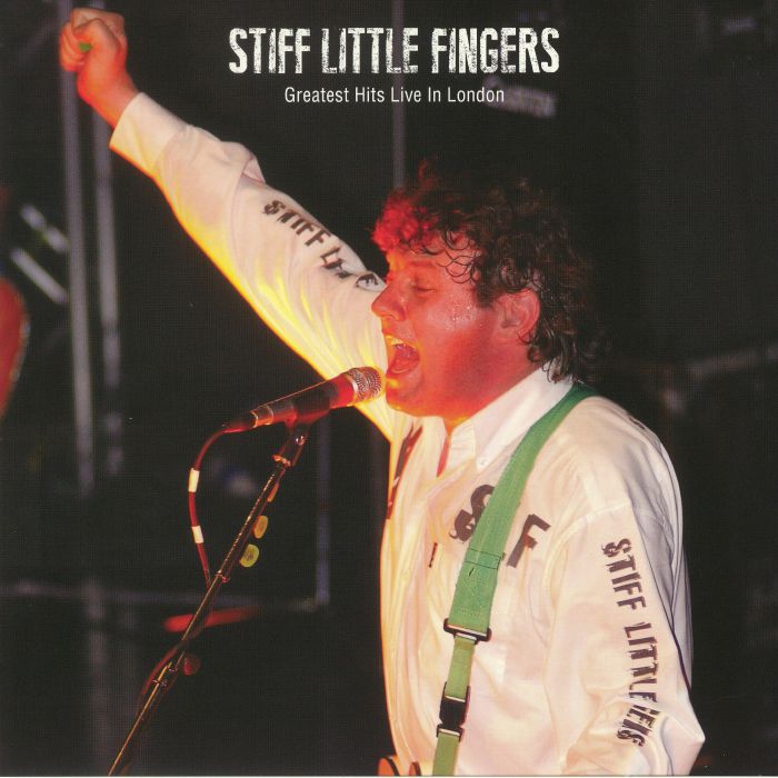 STIFF LITTLE FINGERS - Greatest Hits Live In London
