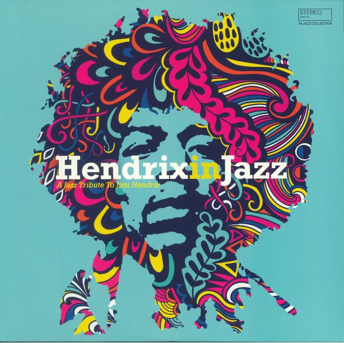 VARIOUS - Hendrix In Jazz: A Jazz Tribute To Jimi Hendrix