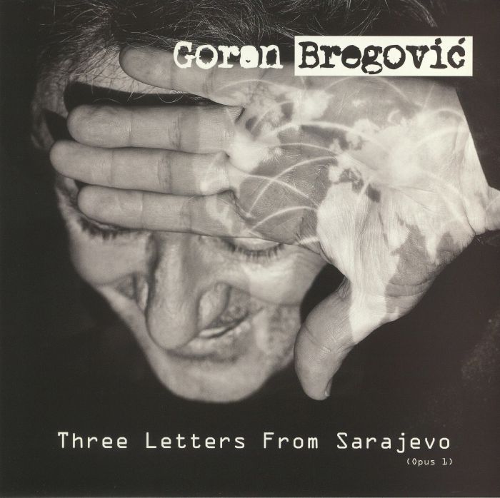 BREGOVIC, Goran - Three Letters From Sarajevo (Opus 1)