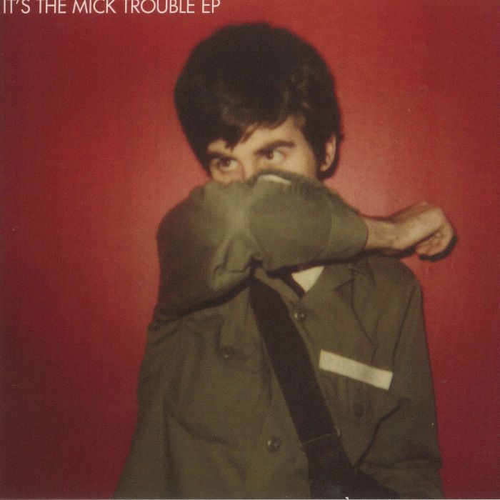 MICK TROUBLE - It's The Mick Trouble EP