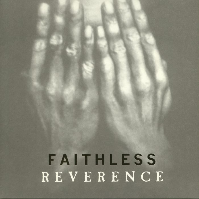 FAITHLESS - Reverence (reissue)