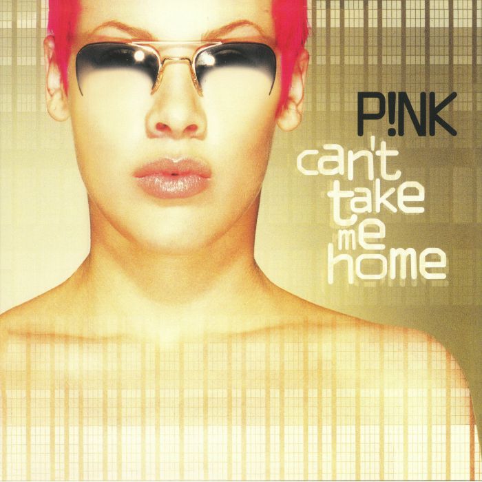 P!NK aka PINK - Can't Take Me Home (reissue)