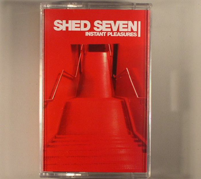 SHED SEVEN - Instant Pleasures