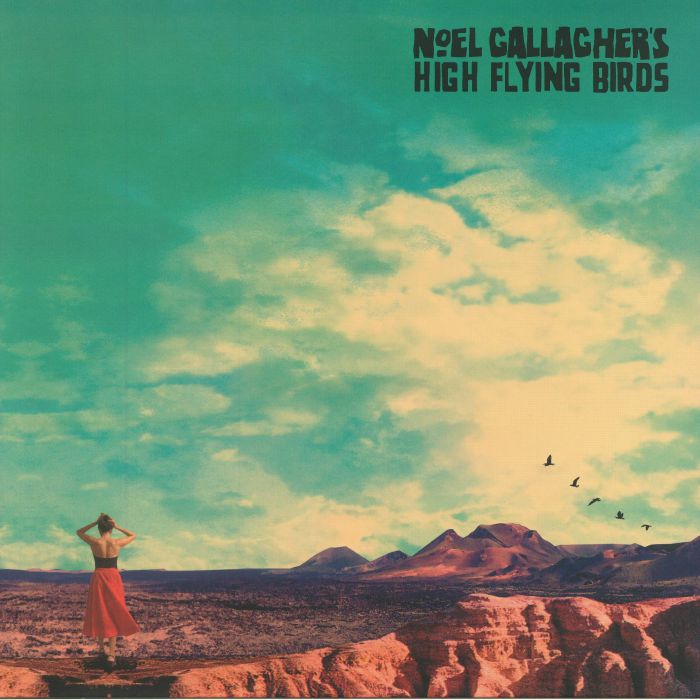 NOEL GALLAGHER'S HIGH FLYING BIRDS - Who Built The Moon?