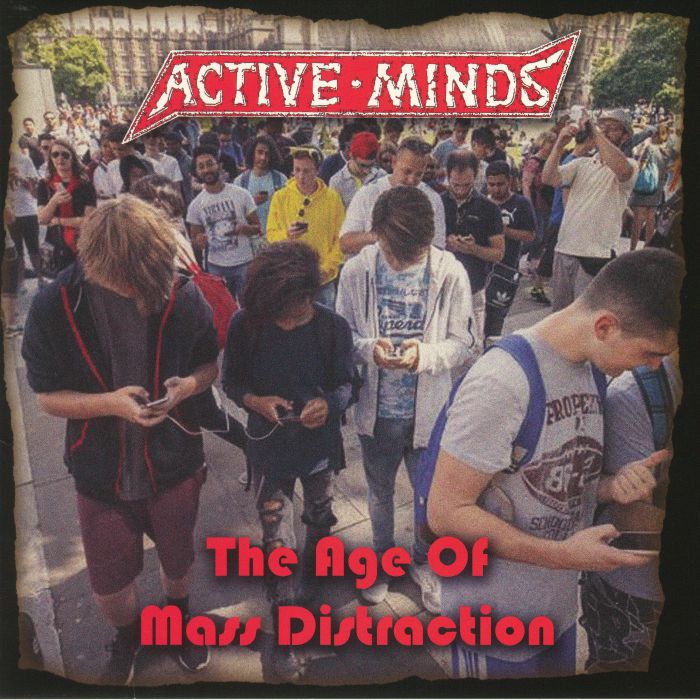 ACTIVE MINDS - The Age Of Mass Distraction