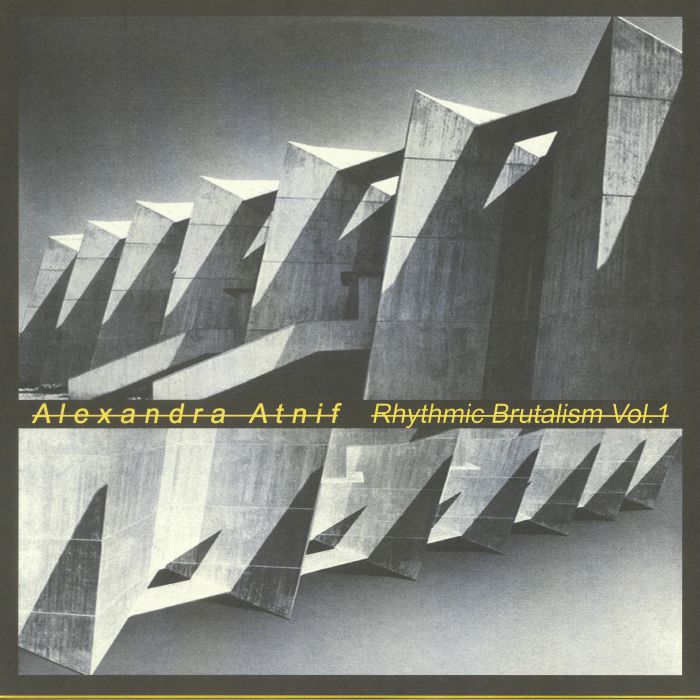 ATNIF, Alexandra - Rhythmic Brutalism Vol 1