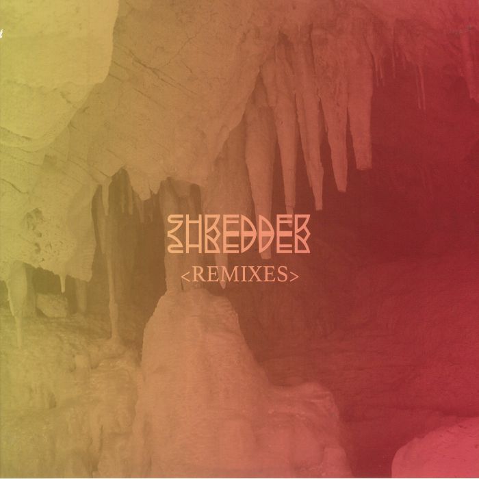 SHREDDER - Remixes