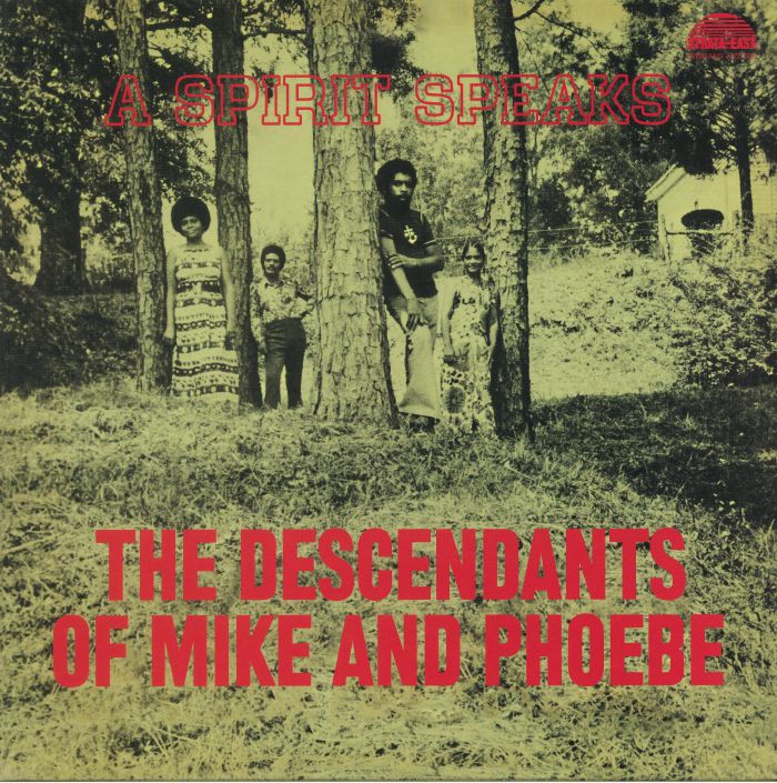 DESCENDANTS OF MIKE & PHOEBE, The - A Spirit Speaks (reissue)