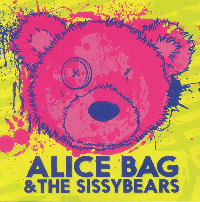 ALICE BAG/THE SISSYBEARS - Reign Of Fear