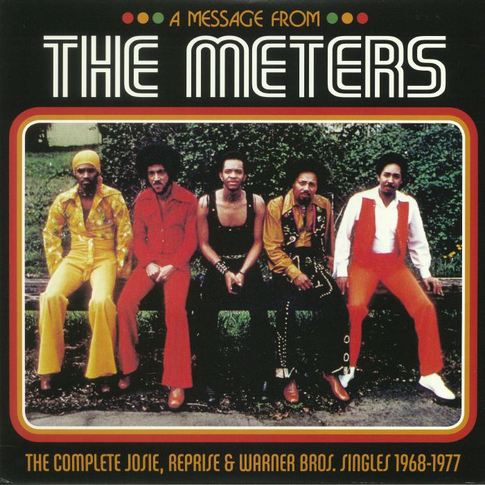 METERS, The - A Message From The Meters: The Complete Josie, Reprise & Warner Bros Singles 1968-1977