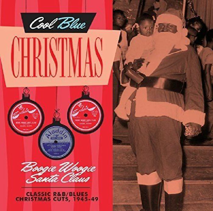 VARIOUS - Boogie Woogie Santa Claus: Christmas Blues & R&B 1945-1949