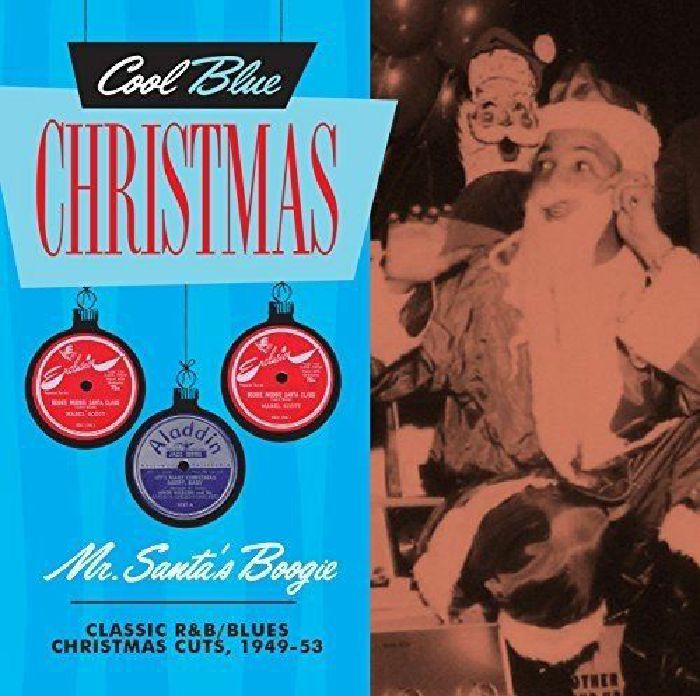 VARIOUS - Mr Santa's Boogie: Christmas Blues & R&B 1949-1953