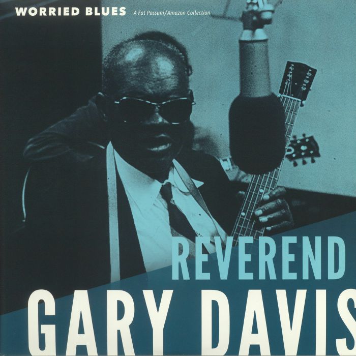 DAVIS, Reverend Gary - Worried Blues