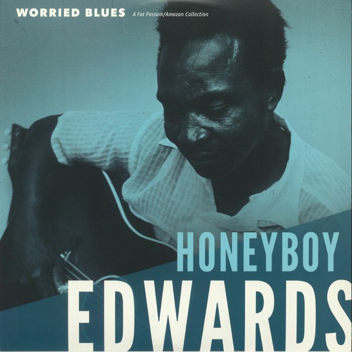 EDWARDS, Honeyboy - Worried Blues