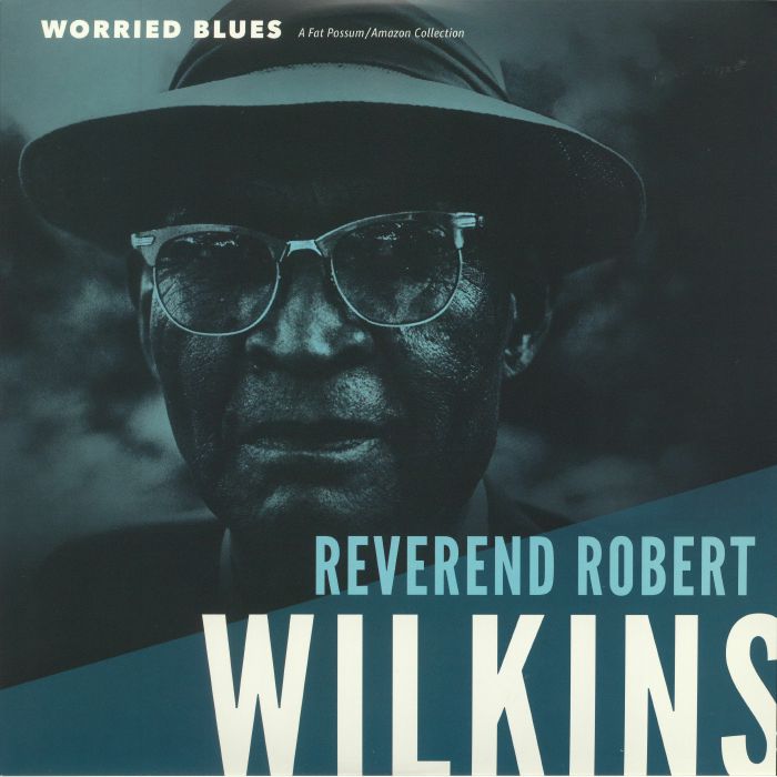 WILKINS, Reverend Robert - Worried Blues