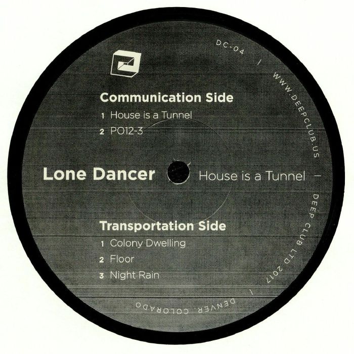 LONE DANCER - House Is A Tunnel
