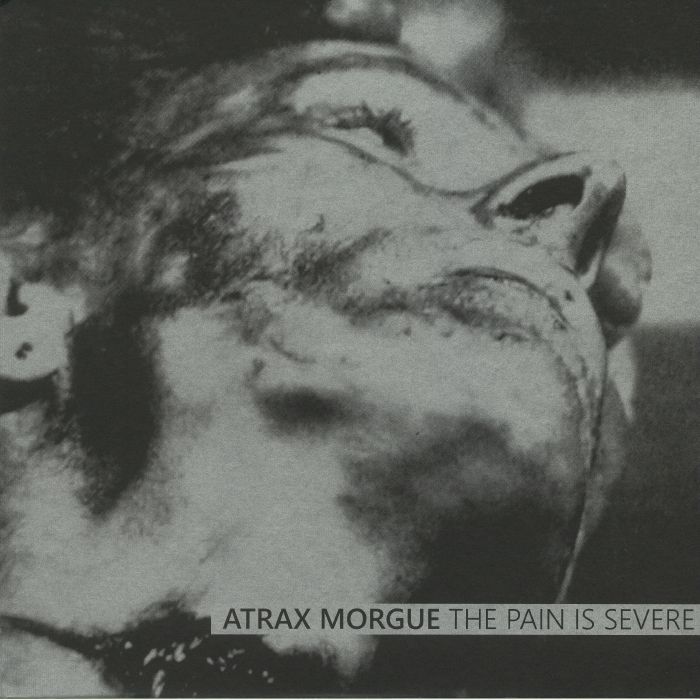 ATRAX MORGUE - The Pain Is Severe (reissue)