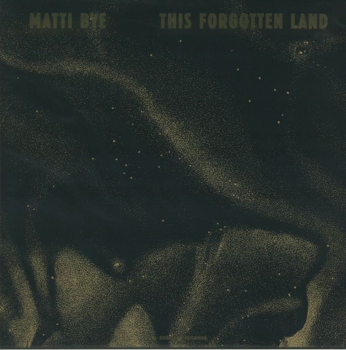 BYE, Matti - This Forgotten Land