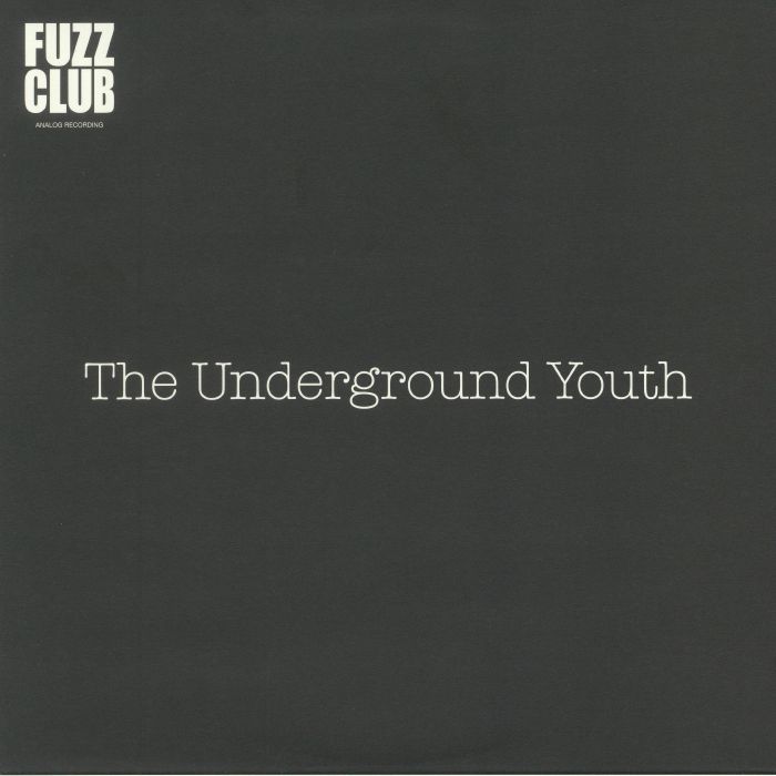 UNDERGROUND YOUTH, The - Fuzz Club Sessions