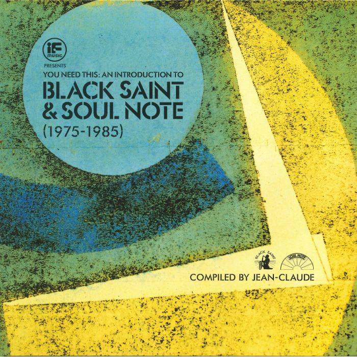 JEAN CLAUDE/VARIOUS - If Music Presents: You Need This: An Introduction To Black Saint & Soul Note 1975 -1985