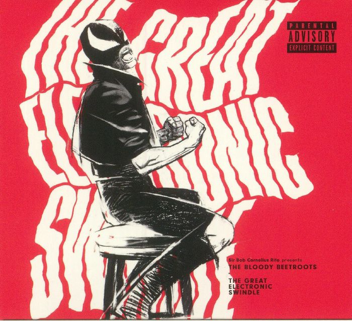 BLOODY BEETROOTS, The - The Great Electronic Swindle