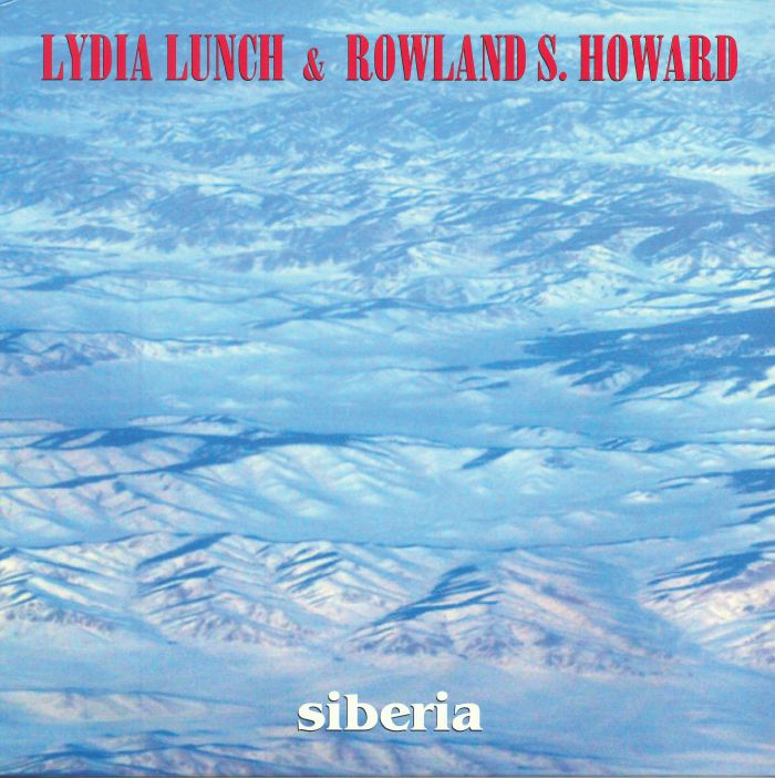 LYDIA LUNCH/ROWLAND S HOWARD - Siberia