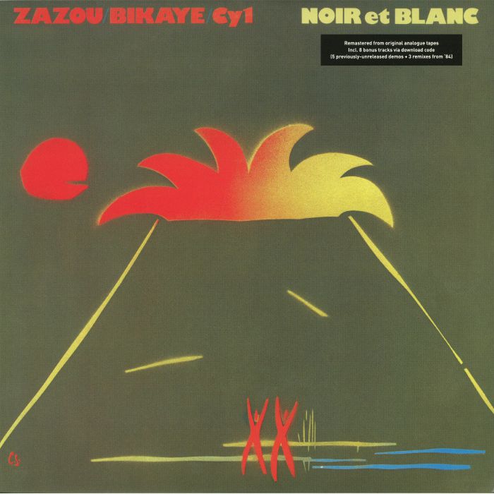 ZAZOU/BIKAYE/CY1 - Noir Et Blanc (reissue)