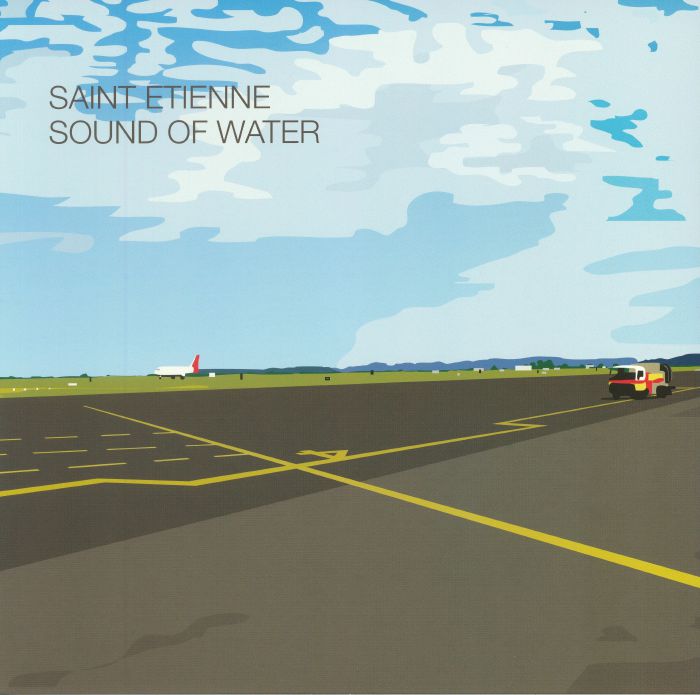 SAINT ETIENNE - Sound Of Water (reissue)