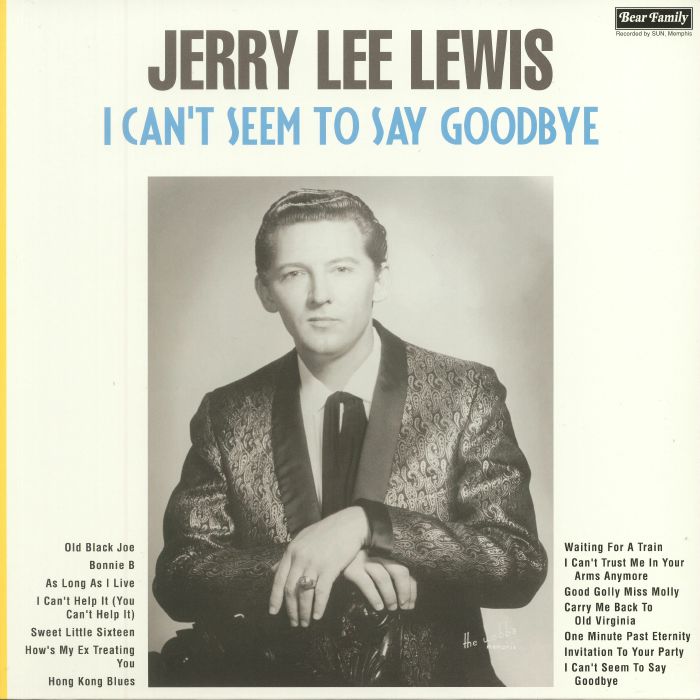 LEWIS, Jerry Lee - I Can't Seem To Say Goodbye