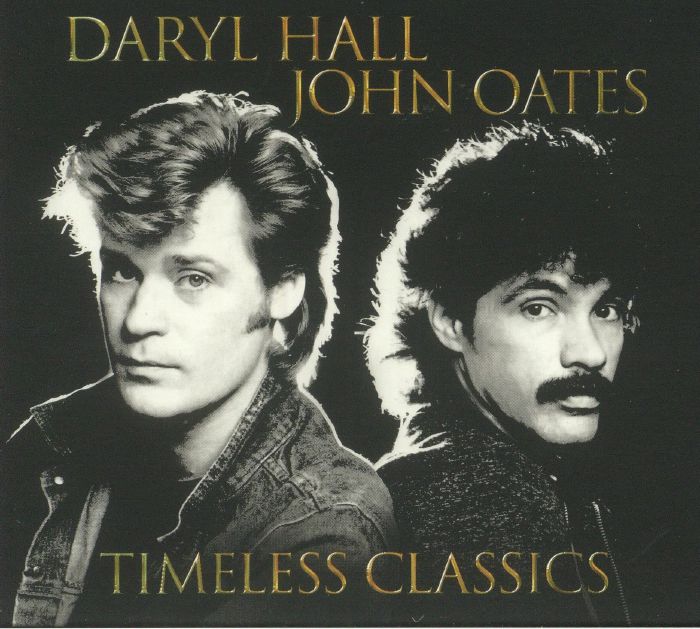 HALL, Daryl & JOHN OATES aka HALL & OATES - Timeless Classics