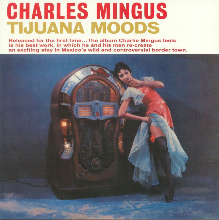 MINGUS, Charles - Tijuana Moods (reissue)
