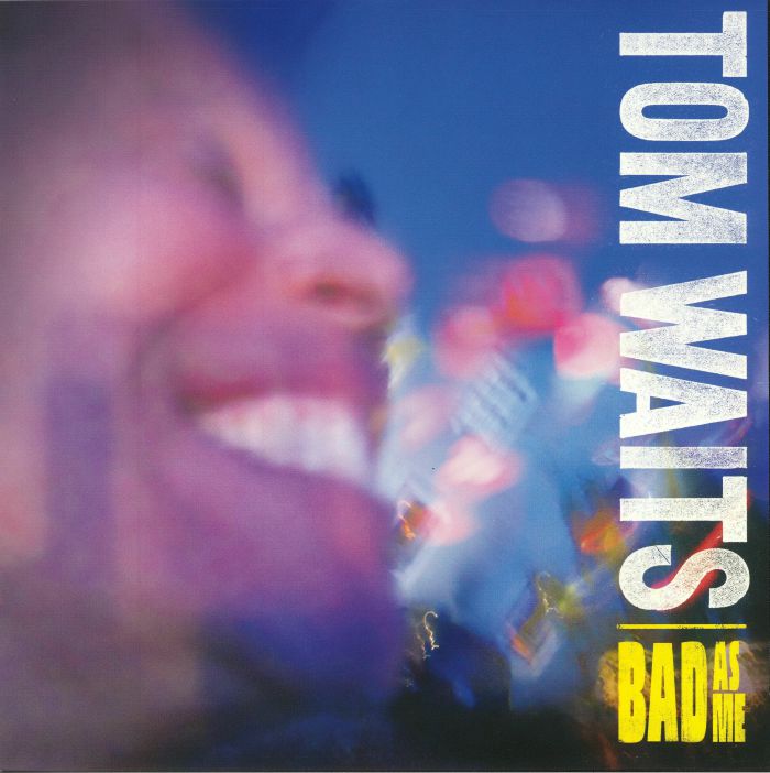 WAITS, Tom - Bad As Me (remastered)