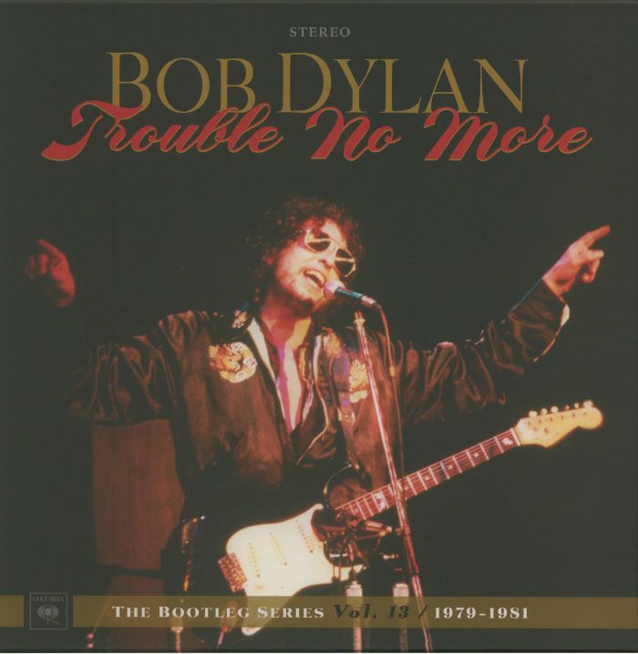 DYLAN, Bob - Trouble No More: The Bootleg Series Vol 13 1979-1981