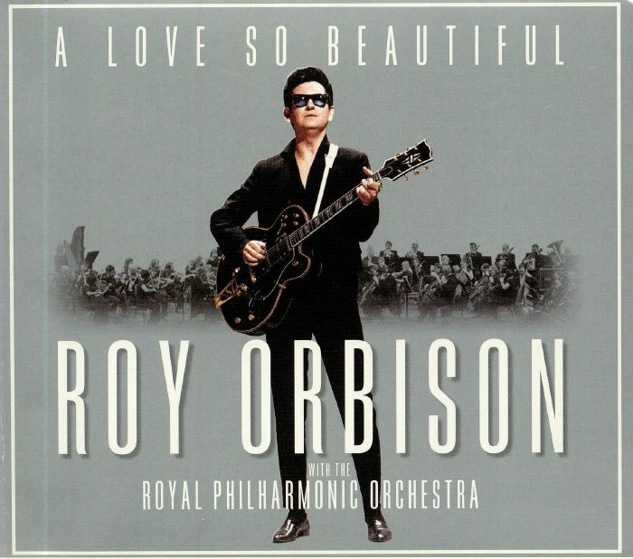 ORBISON, Roy with THE ROYAL PHILHARMONIC ORCHESTRA - A Love So Beautiful
