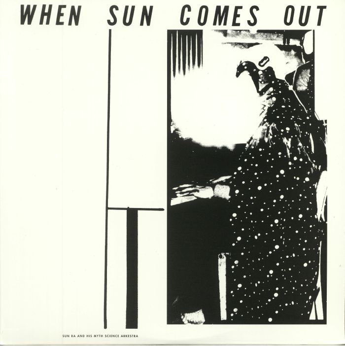 SUN RA & HIS MYTH SCIENCE ARKESTRA - When Sun Comes Out