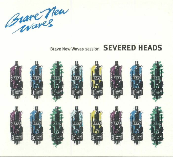 SEVERED HEADS - Brave New Waves Session
