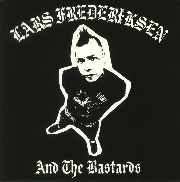 FREDERIKSEN, Lars & THE BASTARDS - Lars Frederiksen & The Bastards (reissue)