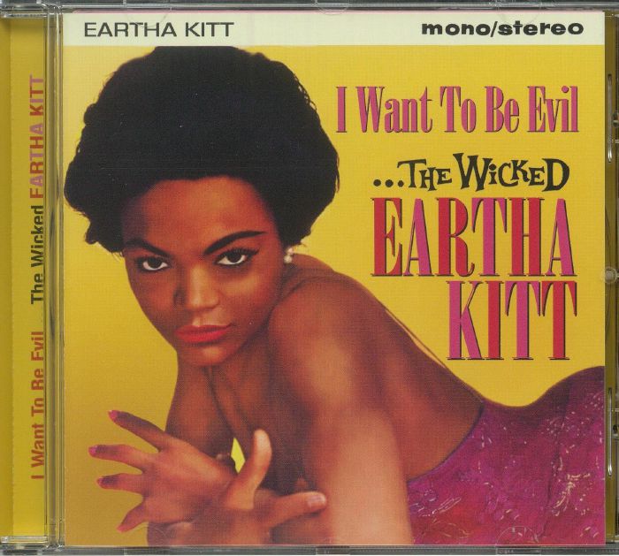 KITT, Eartha - I Want To Be Evil: The Wicked Eartha Kitt