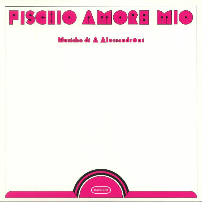 ALESSANDRONI, Alessandro - Fischio Amore Mio