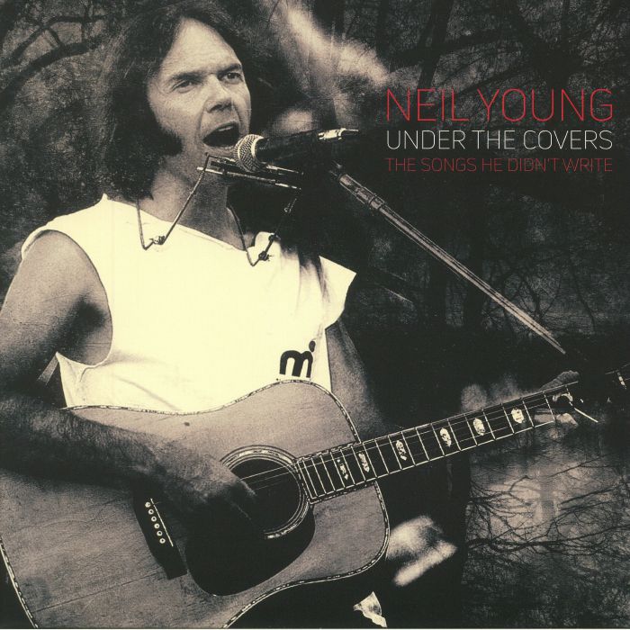 YOUNG, Neil - Under The Covers: The Songs He Didn't Write