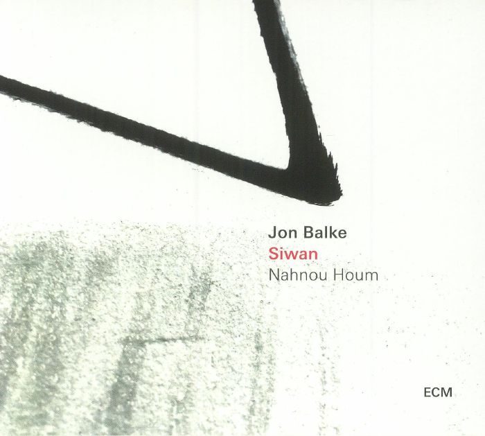 BALKE, Jon/SIWAN - Nahnou Houm
