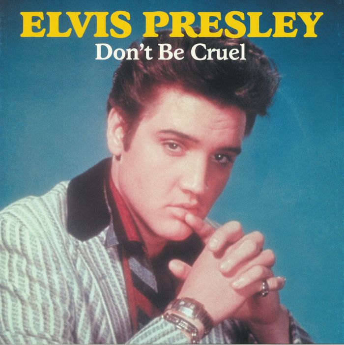 PRESLEY, Elvis - Don't Be Cruel