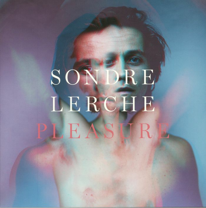 LERCHE, Sondre - Pleasure