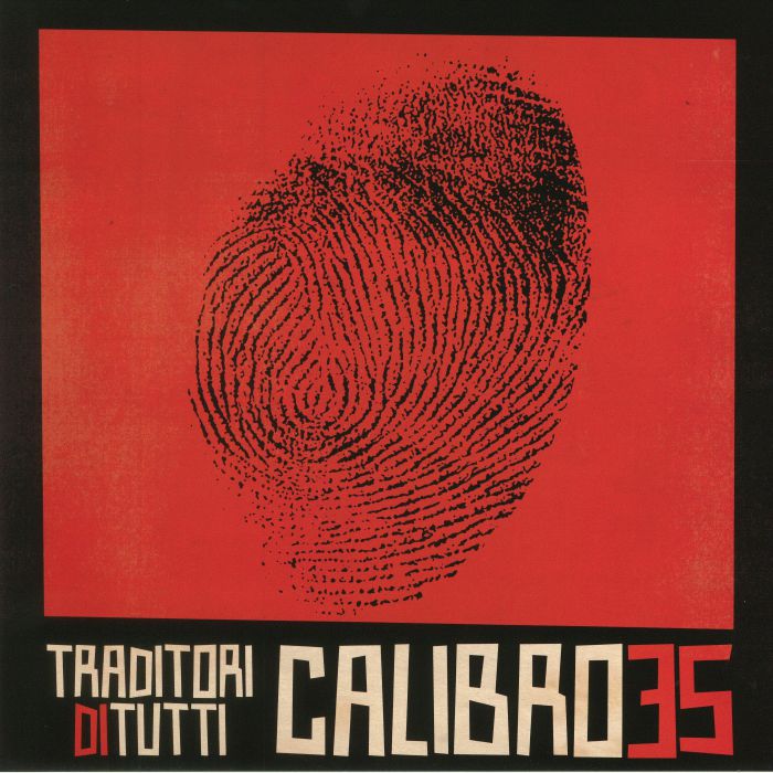 CALIBRO 35 - Traditori Di Tutti