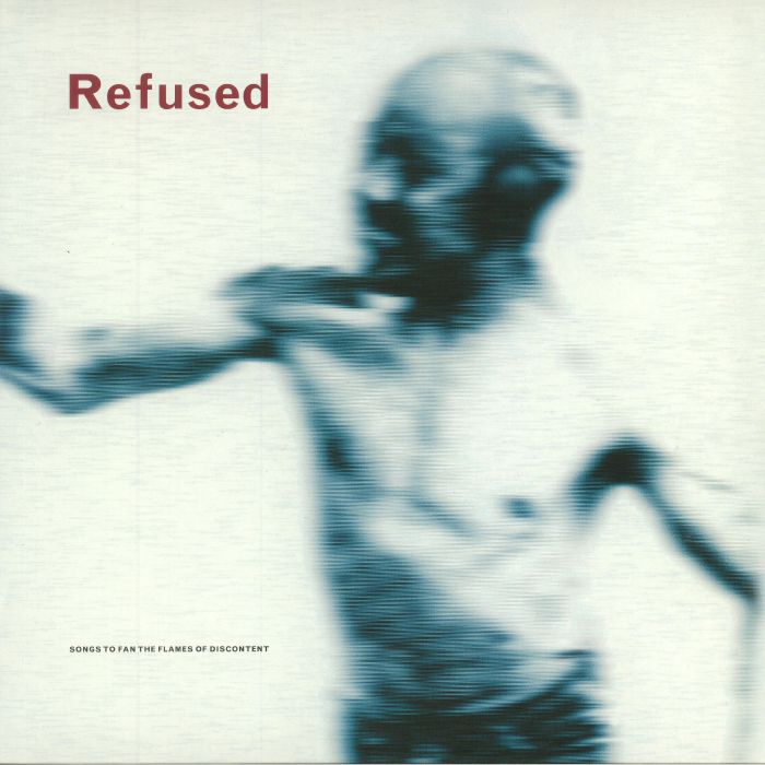 REFUSED - Songs To Fan The Flames Of Discontent (reissue)