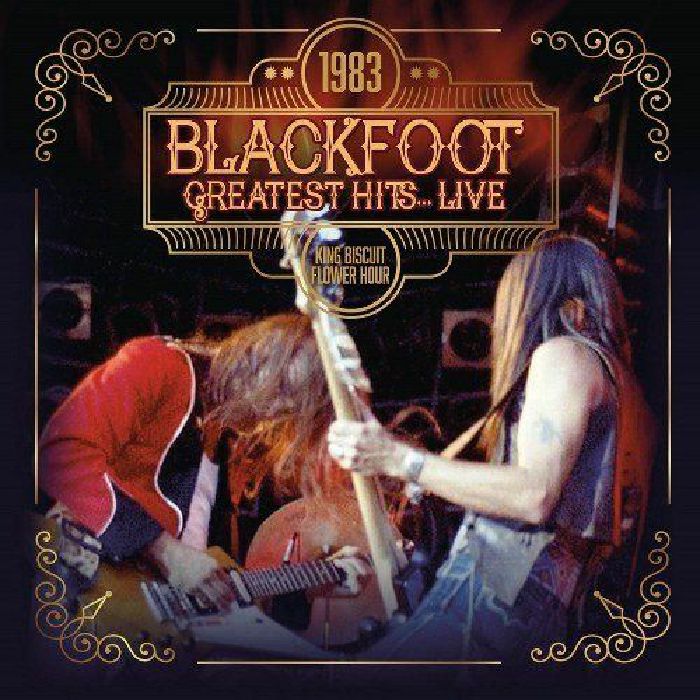 BLACKFOOT - 1983 Greatest Hits: Live